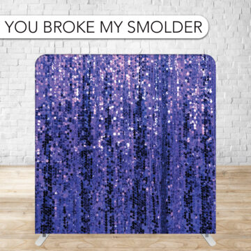 You Broke My Smolder
